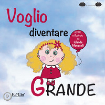 Voglio diventare grande - Iolanda Monacelli