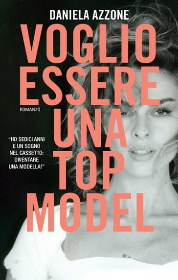 Voglio essere una top model - Daniela Azzone