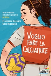 Voglio fare la calciatrice