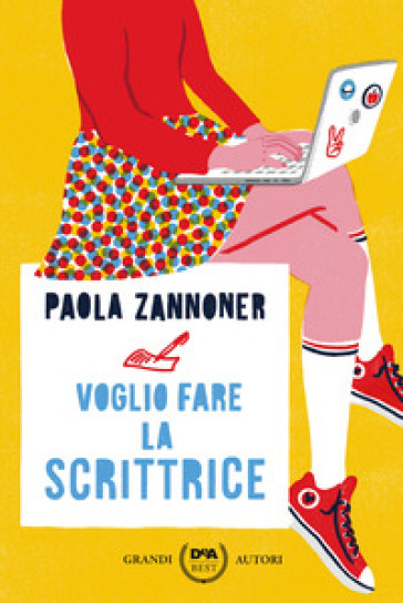 Voglio fare la scrittrice - Paola Zannoner