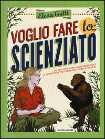 Voglio fare lo scienziato - Elena Gatti