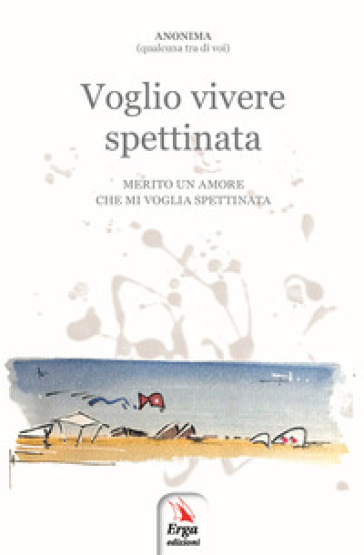 Voglio vivere spettinata - Anonima