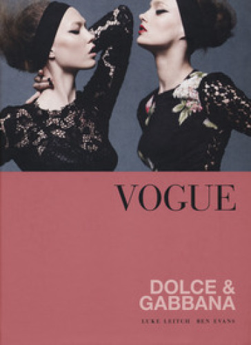 Vogue. Dolce & Gabbana - Luke Leitch - Ben Evans