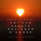 Voi che savete ragionar d amore