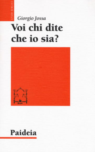 Voi chi dite che io sia? Storia di un profeta ebreo di nome Gesù - Giorgio Jossa