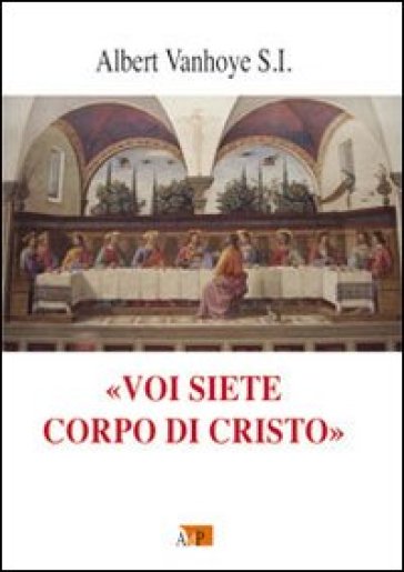 «Voi siete corpo di Cristo» - Albert Vanhoye