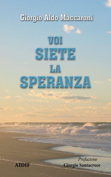 Voi siete la speranza - Giorgio Aldo Maccaroni