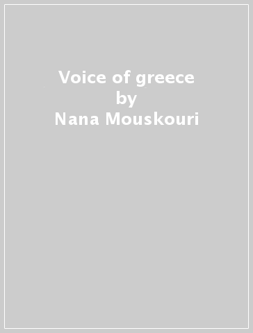 Voice of greece - Nana Mouskouri