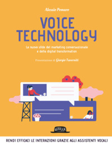 Voice technology. Le nuove sfide del marketing conversazionale e della digital transformation - Alessio Pomaro
