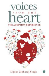 Voices From The Heart - The Adoption Experience
