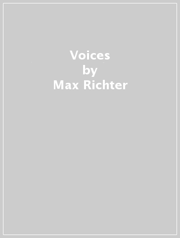 Voices - Max Richter