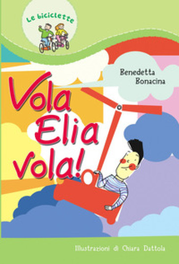 Vola Elia vola! - Benedetta Bonacina