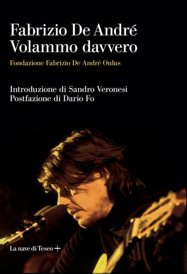 Volammo davvero - Fondazione Fabrizio De Andrè