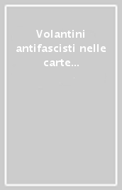 Volantini antifascisti nelle carte della pubblica sicurezza (1926-1943). Repertorio