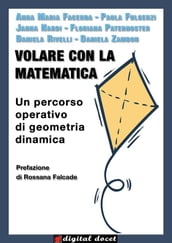 Volare con la matematica - Un percorso operativo di geometria dinamica