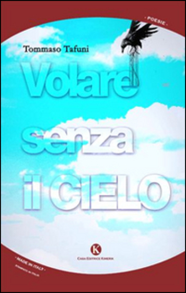 Volare senza il cielo - Tommaso Tafuni