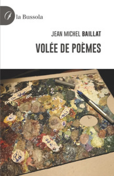 Volée de poèmes - Jean Michel Baillat