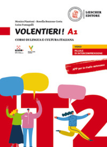 Volentieri! Corso di lingua e cultura italiana. Livello A1 - Monica Piantoni - Rosella Bozzone Costa - Luisa Fumagalli