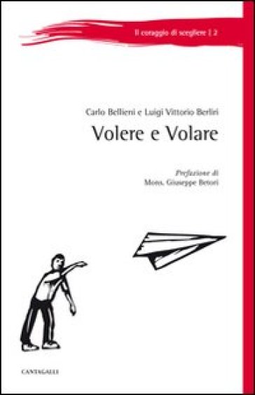 Volere e volare - Carlo Valerio Bellieni - Luigi V. Berliri