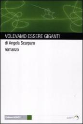 Volevamo essere giganti