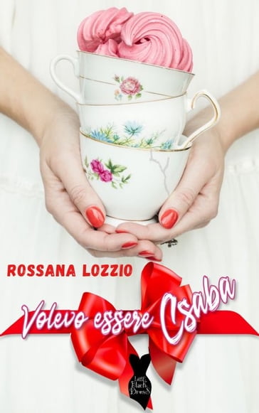 Volevo essere Csaba - Rossana Lozzio