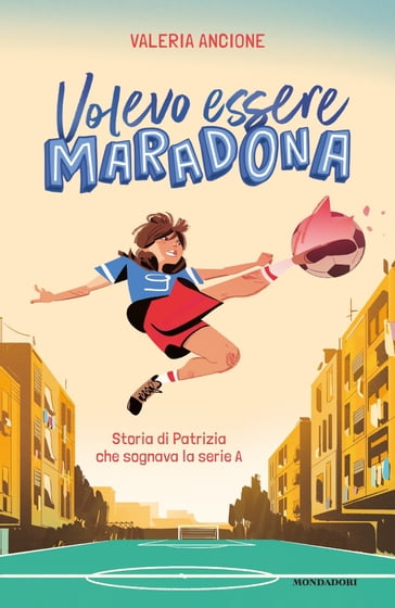 Volevo essere Maradona - Valeria Ancione