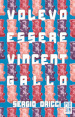 Volevo essere Vincent Gallo