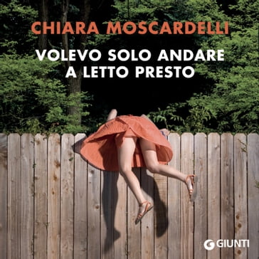 Volevo solo andare a letto presto - Chiara Moscardelli