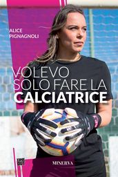 Volevo solo fare la calciatrice