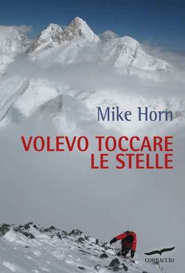 Volevo toccare le stelle - Mike Horn