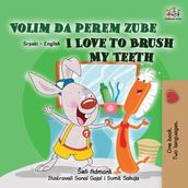 Volim da perem zube I Love to Brush My Teeth