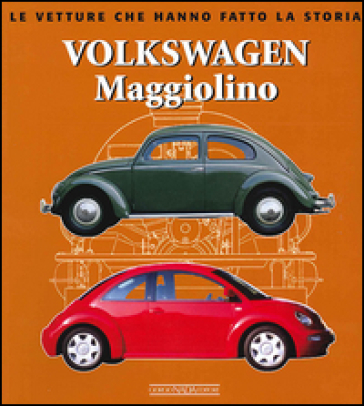 Volkswagen Maggiolino. Ediz. illustrata - Marco Batazzi