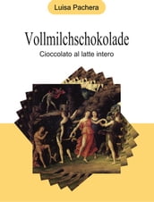 Vollmilchschokolade - cioccolato al latte intero