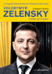 Volodymyr Zelensky. Lottare per il futuro