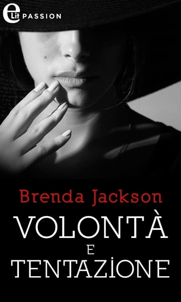 Volontà e tentazione (eLit) - Brenda Jackson