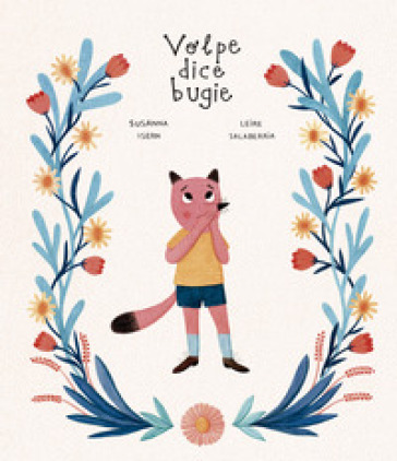 Volpe dice bugie. Ediz. a colori - Susanna Isern - Leire Salaberria