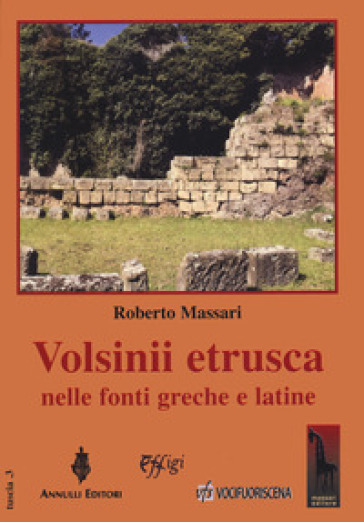 Volsinii etrusca nelle fonti greche e latine - Roberto Massari
