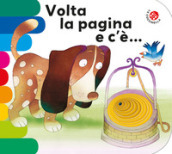 Volta la pagina e c è.... Ediz. illustrata