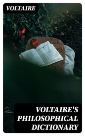 Voltaire s Philosophical Dictionary