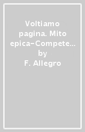 Voltiamo pagina. Mito epica-Competenze 1-Imparare a riassumere 1-2. Per la 1ª classe della Scuola media. Con ebook