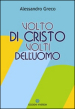 Volto di Cristo volti dell uomo