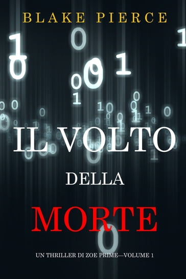 Il Volto della Morte (Un Thriller di Zoe PrimeVolume 1) - Blake Pierce