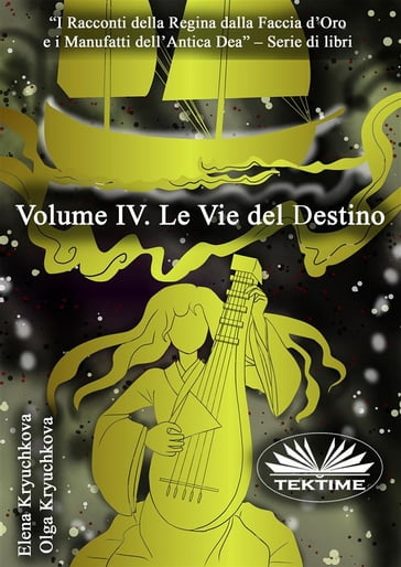 Volume IV. Le Vie Del Destino - Elena Kryuchkova - Olga Kryuchkova