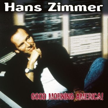 Volume ii: good morning a - Hans Zimmer