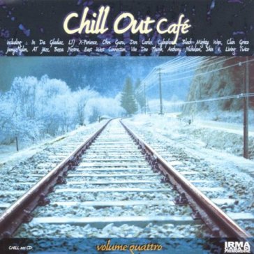 Volume quattro - IRMA CHILL OUT CAFE