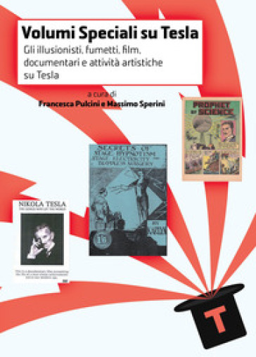 Volumi speciali su Tesla. 2: Gli illusionisti, fumetti, film, documentari e attività artistiche su Tesla