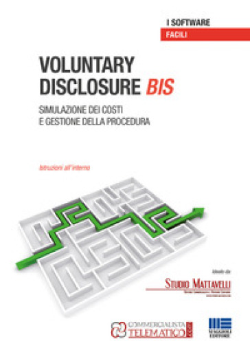 Voluntary disclosure bis. Simulazione dei costi e gestione della procedura
