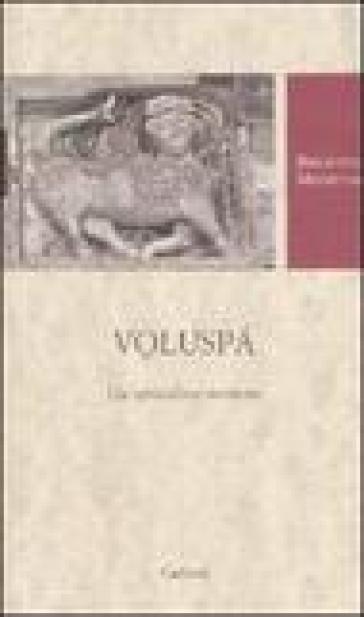 Voluspa. Un'apocalisse norrena. Testo norreno a fronte. Ediz. critica