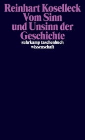 Vom Sinn und Unsinn der Geschichte