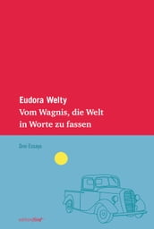 Vom Wagnis, die Welt in Worte zu fassen